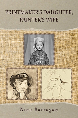 Printmaker's Daughter, Painter's Wife by Barragan, Nina