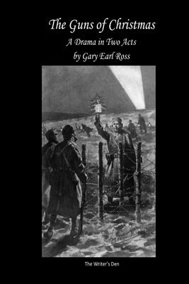 The Guns of Christmas by Ross, Gary Earl
