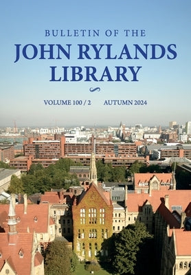 Bulletin of the John Rylands Library 100/2 by Jones, H. S.