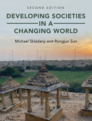 Developing Societies in a Changing World by Skladany, Michael