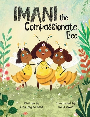 Imani the Compassionate Bee by Bond, Oris Regina