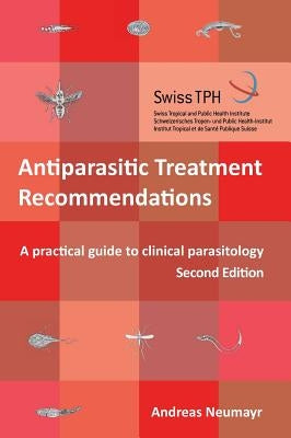 Antiparasitic Treatment Recommendations by Neumayr, Andreas