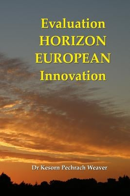Evaluation Horizon European Innovation by Weaver Phd, Kesorn Pechrach