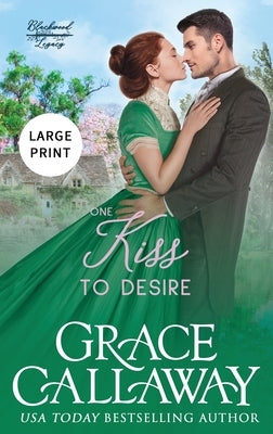 One Kiss to Desire (Large Print) by Callaway, Grace