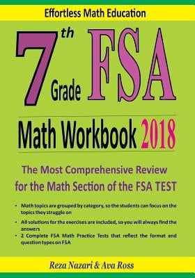 7th Grade FSA Math Workbook 2018: The Most Comprehensive Review for the Math Section of the FSA TEST by Ross, Ava