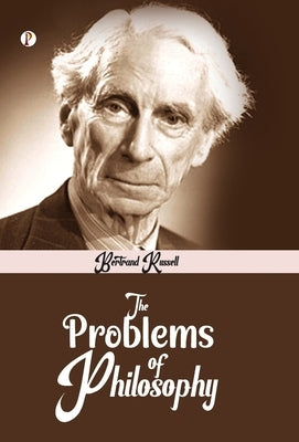 The Problems of Philosophy by Russell, Bertrand