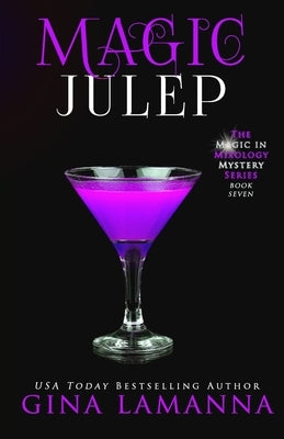Magic Julep by Lamanna, Gina