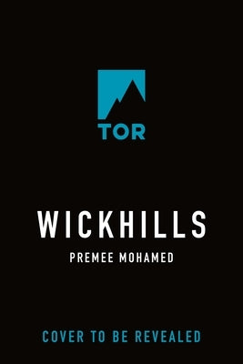 Wickhills by Mohamed, Premee