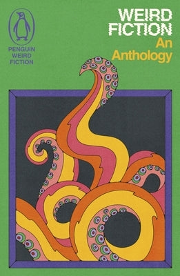 Weird Fiction: An Anthology by Various