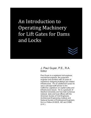 An Introduction to Operating Machinery for Lift Gates for Dams and Locks by Guyer, J. Paul