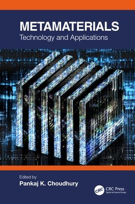 Metamaterials: Technology and Applications by Choudhury, Pankaj K.