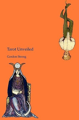Tarot Unveiled by Strong, Gordon