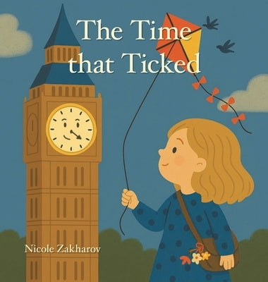The Time that Ticked by Zakharov, Nicole
