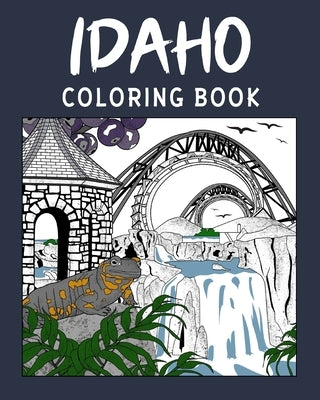Idaho Coloring Book: Painting on USA States Landmarks and Iconic, Stress Relief Activity Books by Paperland