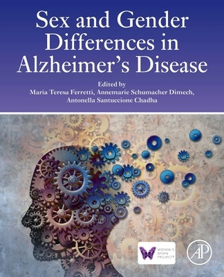 Sex and Gender Differences in Alzheimer's Disease by Ferretti, Maria Teresa