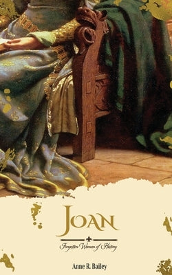 Joan by Bailey, Anne R.