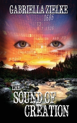 The Sound of Creation by Zielke, Gabriella