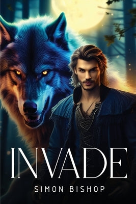 Invade by Bishop, Simon