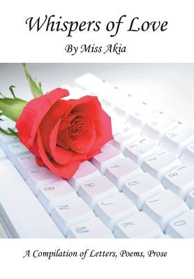 Whispers of Love by Miss Akia