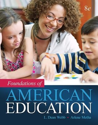 Foundations of American Education, Enhanced Pearson Etext with Loose-Leaf Version -- Access Card Package [With Access Code] by Webb, L.