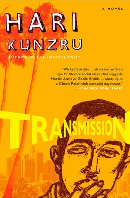 Transmission by Kunzru, Hari