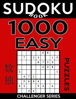 Sudoku Book 1,000 Easy Puzzles: Sudoku Puzzle Book With Only One Level of Difficulty by Book, Sudoku