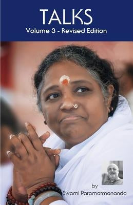 Talks, Volume 3 (Revised Edition) by Paramatmananda Puri, Swami