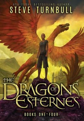 The Dragons of Esternes by Turnbull, Steve