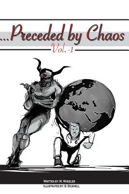 ...Preceded By Chaos: Vol. -1 by Wheeler, M.