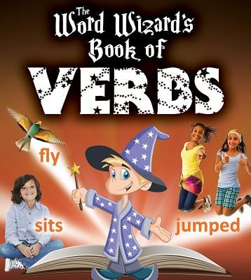 The Word Wizard's Book of Verbs by Johnson, Robin