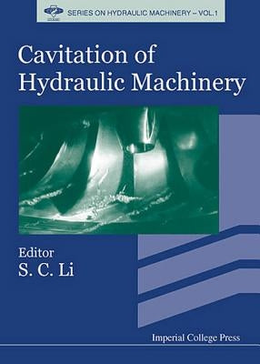 Cavitation of Hydraulic Machinery by Li, Shengcai
