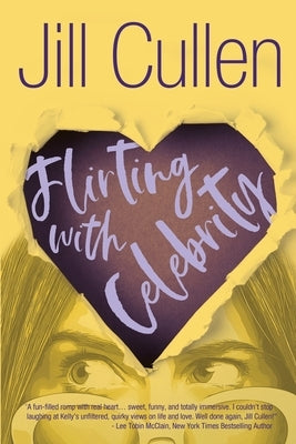 Flirting with Celebrity by Cullen, Jill