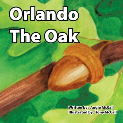 Orlando the Oak by McCall, Angie