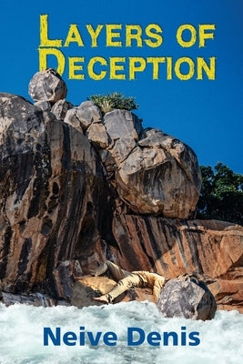Layers of Deception by Denis, Neive