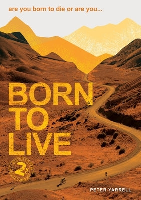 Born to Live by Yarrell, Peter