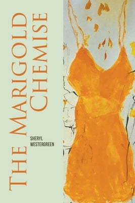 The Marigold Chemise by Westergreen, Sheryl