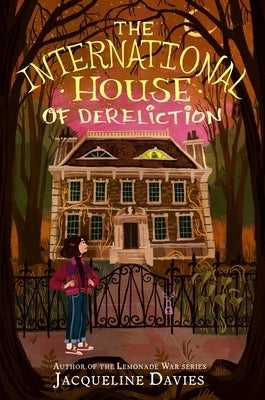 The International House of Dereliction by Davies, Jacqueline