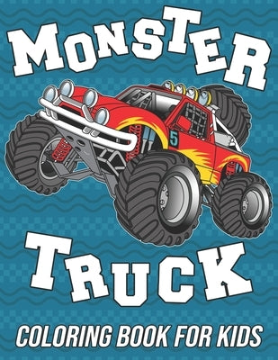 Monster Truck Coloring Book for Kids: Fun, Cute and Unique Coloring Pages for Boys, Girls and Toddlers by Zentangle Designs, Mezzo