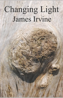 Changing Light by Irvine, James