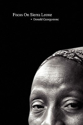 Focus on Sierra Leone by Georgestone, Donald
