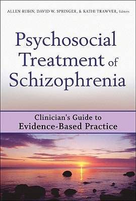 Psychosocial Treatment of Schizophrenia by Rubin, Allen
