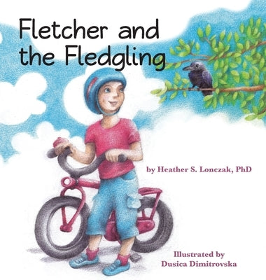 Fletcher and the Fledgling by Lonczak, Heather S.