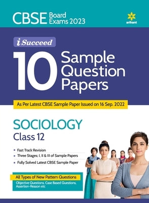 CBSE Board Exams 2023 I Succeed 10 Sample Question Paper SOCIOLOGY Class 12 by Kumar, Nirdosh