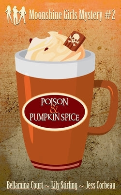 Poison & Pumpkin Spice by Court, Bellamina