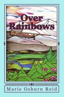 Over Rainbows: Mystery in Early Alaska by Reid, Marie Osburn