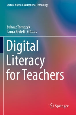 Digital Literacy for Teachers by Tomczyk, Lukasz