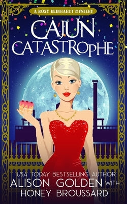 Cajun Catastrophe by Broussard, Honey