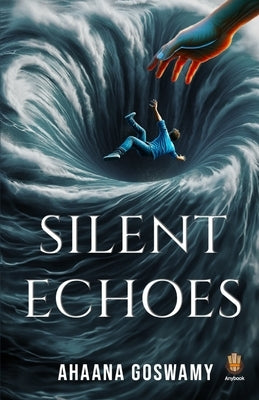 Silent Echoes by Goswamy, Ahaana