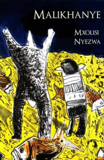 Malikhanye by Nyezwa, Mxolisi