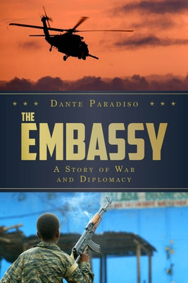 The Embassy: A Story of War and Diplomacy by Paradiso, Dante